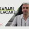 BELİRSİZLİK BU AKŞAM KALKIYOR – VERİLER NE YÖN İÇİN NE DİYOR?