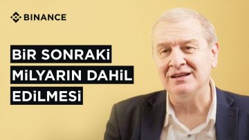 Bir Sonraki Milyarın Dahil Edilmesi| Binance Blockchain Week