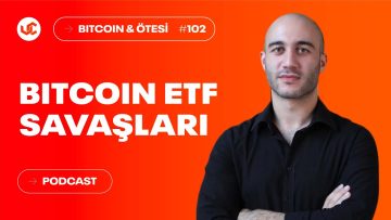 Bitcoin ETF Savaşları – Bitcoin & Ötesi – Konuk: Berkay Aybey