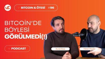 Bitcoinde Böylesi Hiç Görülmedi (!) – Bitcoin & Ötesi #96