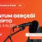 Kuantum Gerçeği ve Kripto: Kaç Yıl Kaldı? – QAN CTO’su Johann Polecsak | Bitcoin & Ötesi