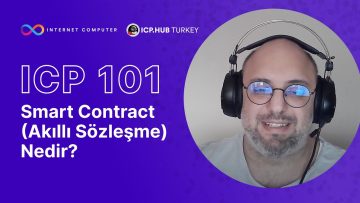 Smart Contract (Akıllı Sözleşme) nedir? | ICP 101 Serisi #2